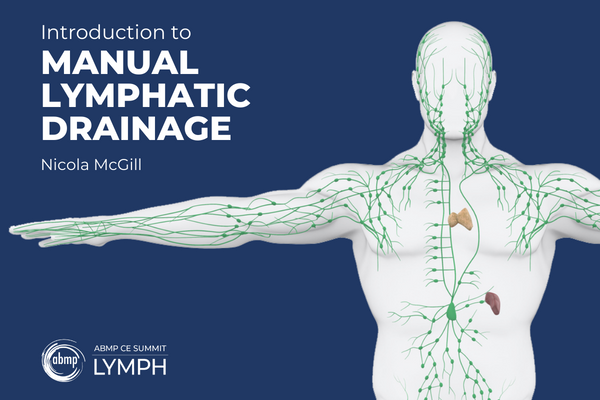 Abmp Ce Summit Courseintroduction To Manual Lymphatic Drainage Associated Bodywork